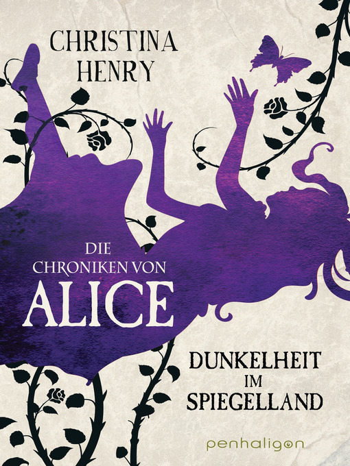 Title details for Die Chroniken von Alice--Dunkelheit im Spiegelland by Christina Henry - Wait list